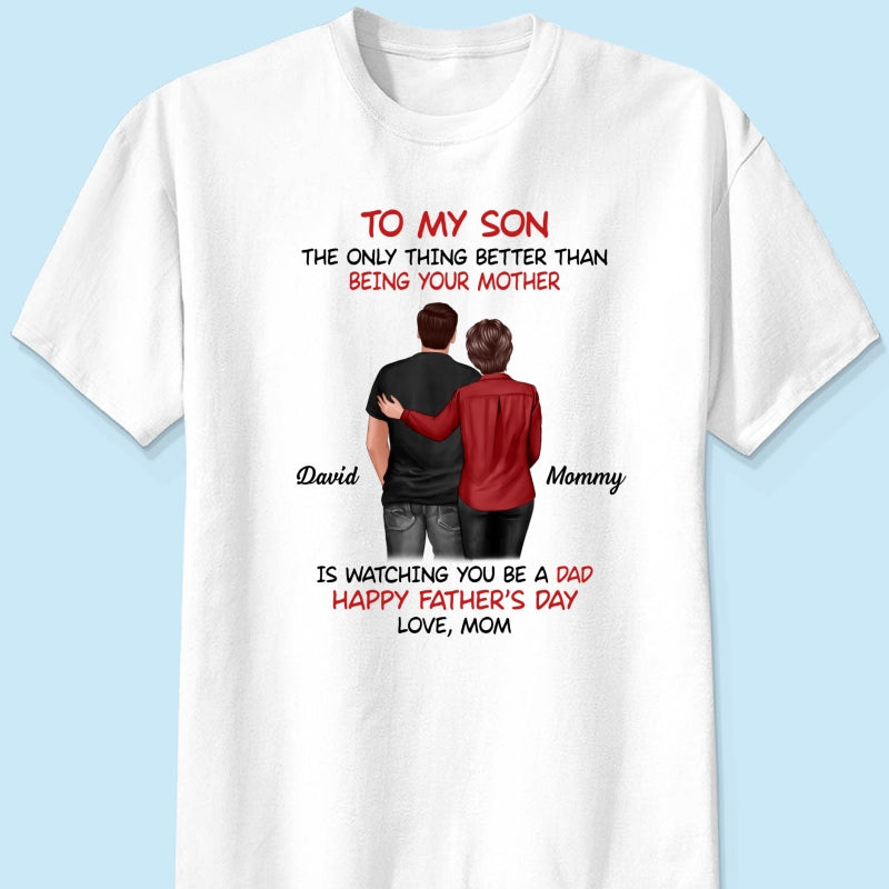 From Mom To Son Happy Father's Day Personalized Shirt, Heartfelt Gift For Son