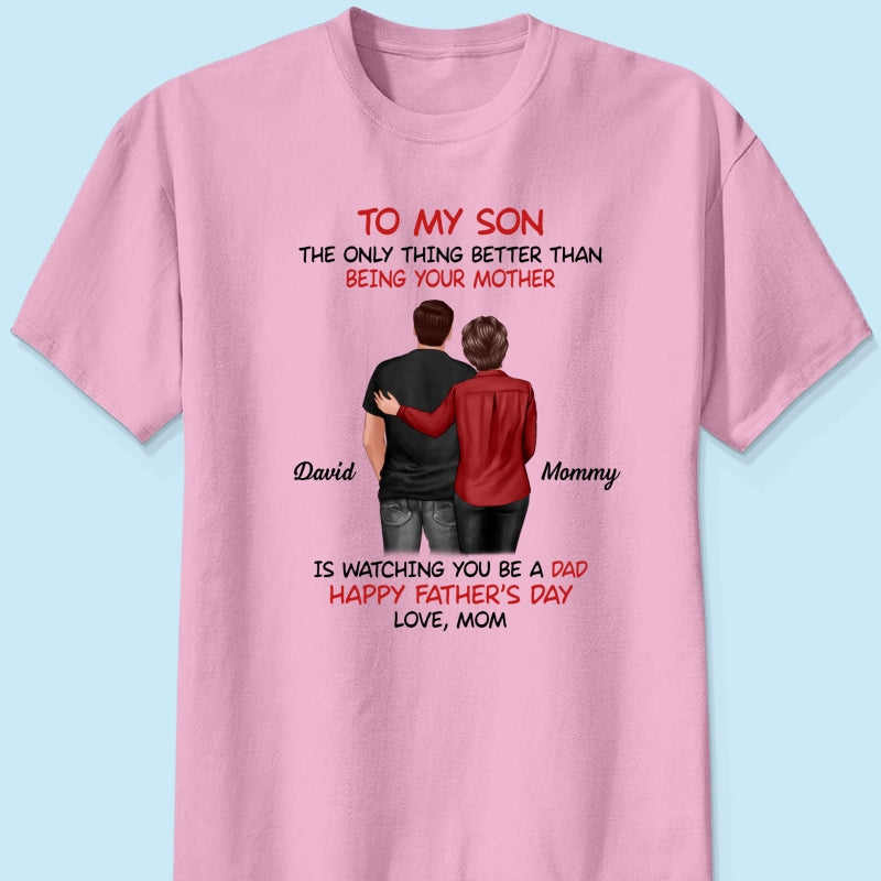 From Mom To Son Happy Father's Day Personalized Shirt, Heartfelt Gift For Son