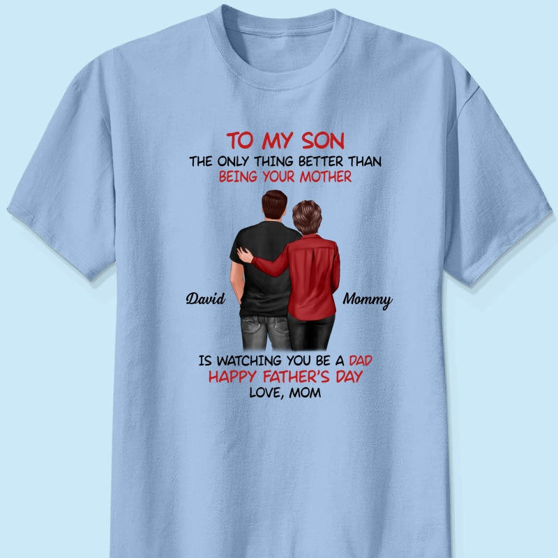 From Mom To Son Happy Father's Day Personalized Shirt, Heartfelt Gift For Son