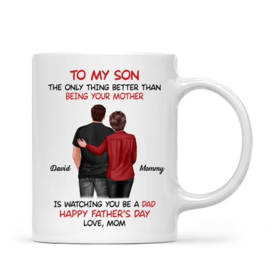 From Mom To Son Watching You Be A Dad Personalized Mug, Heartfelt Father's Day Gift For Son
