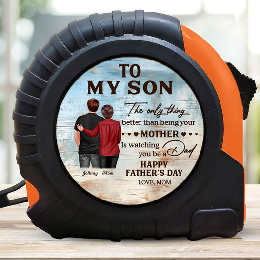 To My Son From Mom Happy Father's Day Personalized Tape Measure| Heartfelt Father's Day Gift For Son